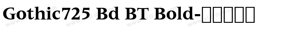 Gothic725 Bd BT Bold字体转换